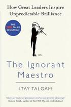 Couverture du livre « Ignorant Maestro, The » de Itay Talgam aux éditions Viking Adult