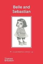 Couverture du livre « Belle & sebastian illustrated lyrics /anglais » de Murdoch Stuart/Tait aux éditions Thames & Hudson