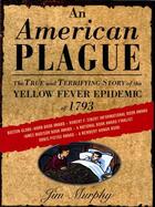 Couverture du livre « An American Plague » de Jim Murphy aux éditions Houghton Mifflin Harcourt