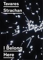 Couverture du livre « Tavares strachan: i belong here » de  aux éditions Dap Artbook