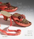 Couverture du livre « The world at your feet bata shoe museum » de Semmelhack Elizabeth aux éditions Rizzoli