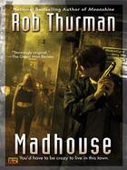 Couverture du livre « Madhouse » de Rob Thurman aux éditions Penguin Group Us