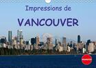 Couverture du livre « Impressions de vancouver calendrier mural 2018 din a4 horizo - une destination de vacances po » de Schoen A aux éditions Calvendo