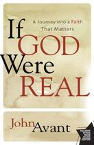 Couverture du livre « If God Were Real » de Avant John aux éditions Howard Books