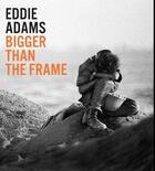 Couverture du livre « Bigger than the frame » de Eddie Adams aux éditions Pu Du Texas