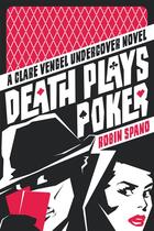 Couverture du livre « Death Plays Poker » de Neil Peart et Robin Spano et Doug Gibson aux éditions Ecw Press