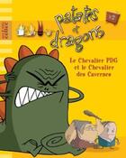 Couverture du livre « Patates et dragons t.2 ; le chevalier PDG et le chevalier des cavernes » de  aux éditions Le Livre De Poche Jeunesse