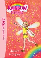 Couverture du livre « Rainbow magic t.3 ; Aurore, la fée jaune » de Daisy Meadows aux éditions Hachette Jeunesse