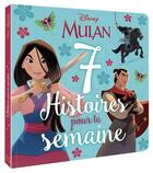 Couverture du livre « 7 histoires pour la semaine : Disney Princesses : Mulan » de Disney aux éditions Disney Hachette