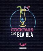 Couverture du livre « Cocktails sans bla bla » de  aux éditions Larousse