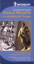 Couverture du livre « Champs de bataille Alsace Moselle ; les combats de Vosges » de Collectif Michelin aux éditions Michelin