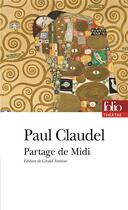 Couverture du livre « Partage de midi » de Paul Claudel aux éditions Folio