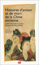 Couverture du livre « Histoires d'amour et de mort de la Chine ancienne » de Anonyme aux éditions Flammarion
