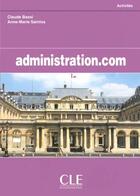 Couverture du livre « Administration.com » de Bassi/Sainlos aux éditions Cle International