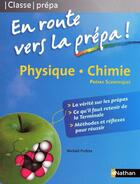 Couverture du livre « Physique - chimie ; en route vers la prépa scientifique » de Mickael Profeta aux éditions Nathan