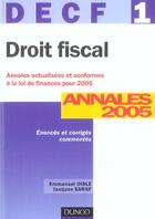 Couverture du livre « DROIT FISCAL ; DECF 1 ; ANNALES CORRIGES (7e édition) » de Emmanuel Disle et Jacques Saraf aux éditions Dunod