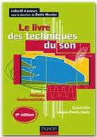 Couverture du livre « Le livre des techniques du son t.1 ; notions fondamentales (4e édition) » de Denis Mercier aux éditions Dunod