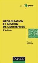 Couverture du livre « Organisation et gestion de l'entreprise (2e édition) » de Richard Soparnot aux éditions Dunod