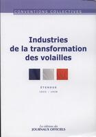 Couverture du livre « Industries de la transformation des volailles ; IDCC 1938 (9e édition) » de  aux éditions Direction Des Journaux Officiels