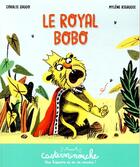 Couverture du livre « Le royal Bobo » de Coralie Saudo et Mylene Rigaudie aux éditions Casterman