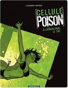 Couverture du livre « [cellule poison] Tome 3 : la main dans le sac » de Laurent Astier aux éditions Dargaud