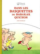 Couverture du livre « Dans les basquettes de Babakar Quichon » de Anais Vaugelade aux éditions Ecole Des Loisirs