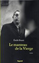Couverture du livre « Le manteau de la vierge » de Brami-E aux éditions Fayard