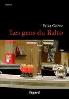 Couverture du livre « Les gens du Balto » de Faiza Guene aux éditions Fayard