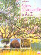 Couverture du livre « Arbres a l'aquarelle de a a z » de Adelene Fletcher aux éditions Fleurus