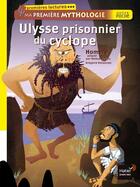 Couverture du livre « Ma première mythologie ; Ulysse, prisonnier du cyclope » de Helene Kerillis et Grégoire Vallancien aux éditions Hatier Jeunesse