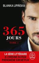 Couverture du livre « 365 jours Tome 1 » de Blanka Lipinska aux éditions Le Livre De Poche