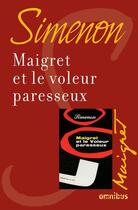 Couverture du livre « Maigret et le voleur paresseux » de Georges Simenon aux éditions Omnibus