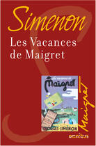 Couverture du livre « Les vacances de Maigret » de Georges Simenon aux éditions Omnibus