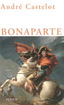 Couverture du livre « Bonaparte » de André Castelot aux éditions Perrin