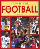 Couverture du livre « Le Livre D'Or Du Football 2000 » de Gerard Ejnes aux éditions Solar