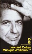 Couverture du livre « Musique d'ailleurs t.2 » de Leonard Cohen aux éditions 10/18