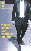 Couverture du livre « Les Vestiges Du Jour » de Kazuo Ishiguro aux éditions 10/18