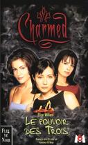 Couverture du livre « Charmed t.1 ; les pouvoirs des trois » de Eliza Willard aux éditions Fleuve Editions