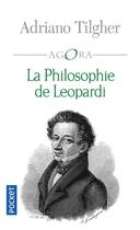 Couverture du livre « La philosophie de Leopardi » de Adriano Tilgher aux éditions Pocket