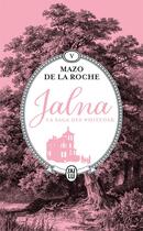 Couverture du livre « Jalna : la saga des Whiteoak Tome 5 : Le maître de Jalna » de Mazo De La Roche aux éditions J'ai Lu