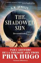 Couverture du livre « The Shadowed Sun » de N.K. Jemisin aux éditions J'ai Lu