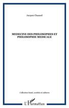 Couverture du livre « Medecine des philosophes et philosophie medicale » de Jacques Chazaud aux éditions Editions L'harmattan