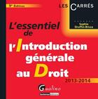 Couverture du livre « L'introduction générale au droit (édition 2013-2014) » de Sophie Druffin-Bricca aux éditions Gualino