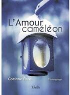 Couverture du livre « L'amour caméléon » de Corinne Pero aux éditions Theles