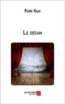 Couverture du livre « Le décan » de Pierre Haag aux éditions Editions Du Net