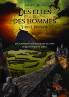 Couverture du livre « Des elfes et des hommes Tome 1 ; prétexte » de Amaryl Peces aux éditions Editions Edilivre