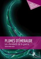 Couverture du livre « Plumes d'émeraude » de Garance Verdon Avizou aux éditions Publibook