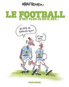 Couverture du livre « Le football n'est plus ce qu'il est » de Lefred-Thouron aux éditions Fluide Glacial