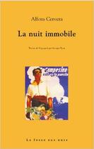 Couverture du livre « La nuit immobile » de Alfonso Cervera aux éditions La Fosse Aux Ours