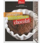 Couverture du livre « Partagez...tous vos secrets de chocolat » de Sonia Ezgulian et Emmanuel Auger aux éditions Les Cuisinieres